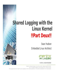 !!Part Deux!! Shared Logging with the Linux Kernel