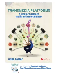 TRANSMEDIA PLATFORMS a Creator’S Guide to Media and Entertainment