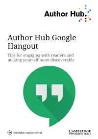 Author Hub Google Hangout Tips for Engaging with Readers and Making Yourself More Discoverable Author Hub Google Hangout 2/19