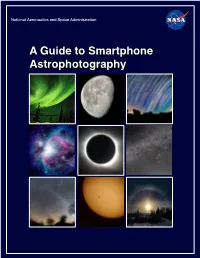 A Guide to Smartphone Astrophotography National Aeronautics and Space Administration