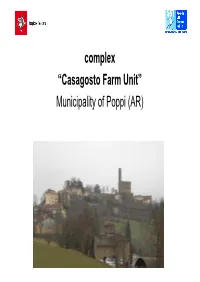 Complex “Casagosto Farm Unit” Municipality of Poppi (AR) Map of Tuscany with Location of Poppi (Arezzo)