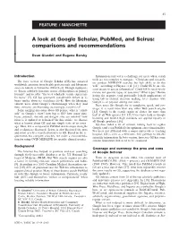 A Look at Google Scholar, Pubmed, and Scirus: Comparisons and Recommendations