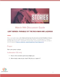 March 14Th Discussion Guide LENT SERIES: PARABLE of the RICH MAN and LAZARUS