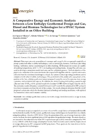 A Comparative Energy and Economic Analysis Between a Low Enthalpy Geothermal Design and Gas, Diesel and Biomass Technologies for a HVAC System Installed in an Office Building
