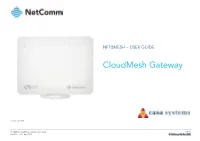 NF18MESH Cloudmesh Gateway User Guide 1 of 93 UG01227 V1.0 April 2020 © Netcomm Wireless 2020