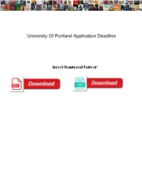 University of Portland Application Deadline