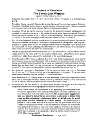 The Seven Last Plagues Lesson #11 for March 16, 2019 Scriptures: Revelation 15:1,4; 7:1-3; 14:9-10; 16:1-12,16; 17:1; Daniel 5; 2 Thessalonians 2:9-12