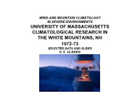 University of Massachusetts Climatological Research in the White Mountains, Nh 1972-73 Selected Data and Slides D