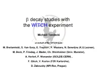 Β Decay Studies with the WITCH Experiment