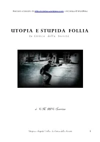 UTOPIA E STUPIDA FOLLIA La C R I T I C a D E L L a S O C I E T À