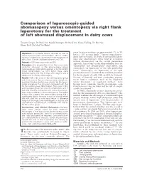 Comparison of Laparoscopic-Guided Abomasopexy Versus Omentopexy Via Right Flank Laparotomy for the Treatment of Left Abomasal Displacement in Dairy Cows