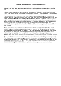 Tunbridge Wells Weekly List – Produced 6Th April 2021 Attached Is the Latest List of Applications Received by the Council Unde