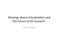 Library Operating Systems and Virtualization