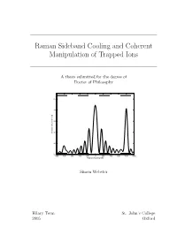 Raman Sideband Cooling and Coherent Manipulation of Trapped Ions