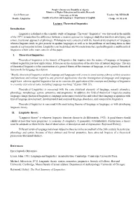 Theoretical Linguistics Introduction: Linguistics Is Defined As the Scientific Study of Language