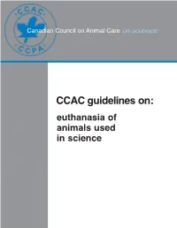CCAC Guidelines On: Euthanasia of Animals Used in Science