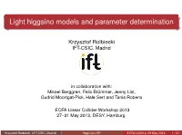 Higgsino Models and Parameter Determination