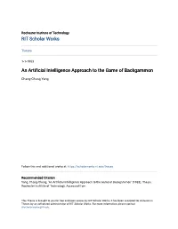 An Artificial Intelligence Approach to the Game of Backgammon