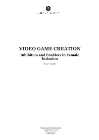 VIDEO GAME CREATION Inhibitors and Enablers in Female Inclusion