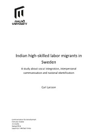 Indian High-Skilled Labor Migrants in Sweden a Study About Social Integration, Interpersonal Communication and National Identification