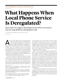 What Happens When Local Phone Service Is Deregulated? Early Returns Suggest Liberalization Benefits Consumers Just As Long Distance Deregulation Did