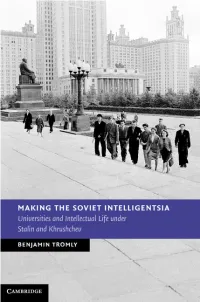 Making the Soviet Intelligentsia: Universities and Intellectual Life Under Stalin and Khrushchev