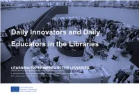 Public Libraries Have the Potential to Support, Foster and Facilitate a Learning Space for Individuals from Local Communities