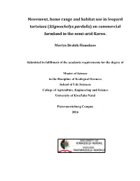 Movement, Home Range and Habitat Use in Leopard Tortoises (Stigmochelys Pardalis) on Commercial