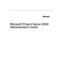 Microsoft Project Server 2010 Administrator's Guide
