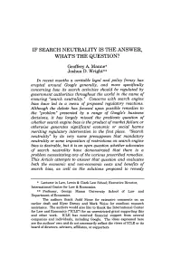 IF SEARCH NEUTRALITY IS the ANSWER, WHAT's the QUESTION? Geoffrey A. Manne* Joshua D. Wright**