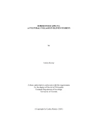 BOREDOM ESCAPES US: a CULTURAL COLLAGE in ELEVEN STOREYS by Lesley Kenny a Thesis Submitted in Conformity with the Requirements