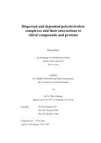 Dispersed and Deposited Polyelectrolyte Complexes and Their Interactions to Chiral Compounds and Proteins