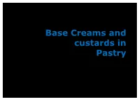 Base Creams and Custards in Pastry