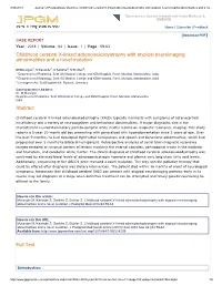 Childhood Cerebral X-Linked Adrenoleukodystrophy with Atypical Neuroimaging Abnormalities and a No…