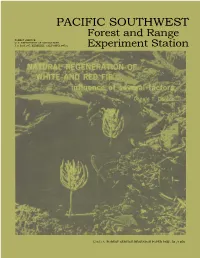 Natural Regeneration of White and Red Fir. . . Influence of Several Factors. Berkeley, Calif., Pacific SW