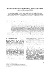 Best Weighted Selection in Handling Error Heterogeneity Problem on Spatial Regression Model