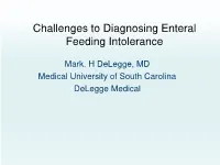 Challenges to Diagnosing Enteral Feeding Intolerance