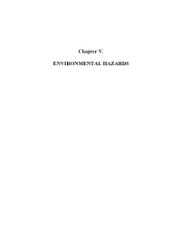 Chapter V. ENVIRONMENTAL HAZARDS