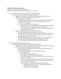 Evidence for the Resurrection of Jesus Notes from Discourse by Dr William Lane Craig Most Critics Regard As Historical the Basic Facts of Jesus Resurrection