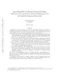 Inapproximability of Maximum Biclique Problems, Minimum $ K $-Cut And