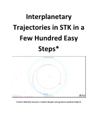 Interplanetary Trajectories in STK in a Few Hundred Easy Steps*