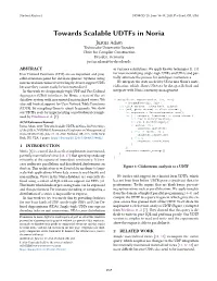 Towards Scalable Udtfs in Noria Justus Adam Technische Universität Dresden Chair for Compiler Construction Dresden, Germany Justus.Adam@Tu-Dresden.De