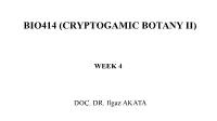 Bio414 (Cryptogamic Botany Ii)