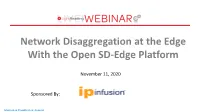 Network Disaggregation at the Edge with the Open SD-Edge Platform