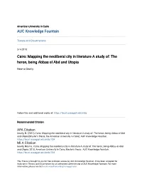 Cairo: Mapping the Neoliberal City in Literature a Study Of: the Heron, Being Abbas El Abd and Utopia