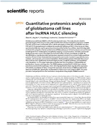 Quantitative Proteomics Analysis of Glioblastoma Cell Lines After Lncrna HULC Silencing Shan Ye1, Jing Wu2,3, Yiran Wang1, Yuchen Hu1, Tiantian Yin1 & Jie He1,2,3*