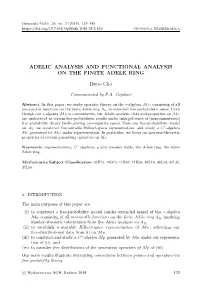 ADELIC ANALYSIS and FUNCTIONAL ANALYSIS on the FINITE ADELE RING Ilwoo