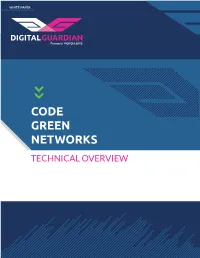 CODE GREEN NETWORKS TECHNICAL OVERVIEW Organizations in Every Industry Have Sensitive Data That Intentional Exposure of Confidential Data