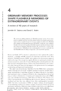 ORDINARY MEMORY PROCESSES SHAPE FLASHBULB MEMORIES of EXTRAORDINARY EVENTS a Review of 40 Years of Research