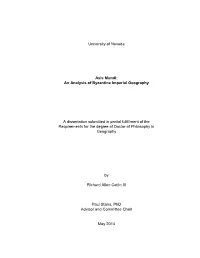 An Analysis of Byzantine Imperial Geography a Dissertation Submitted